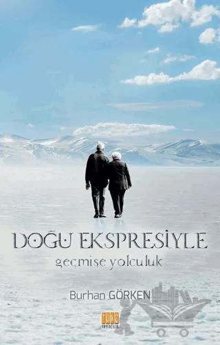 Doğu Ekspresiyle Geçmişe Yolculuk
