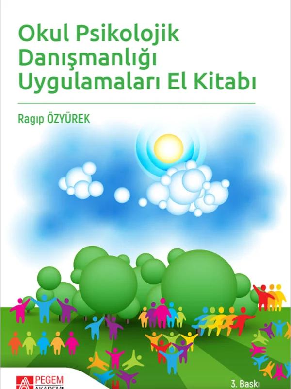 Okul Psikolojik Danışmanlığı Uygulamaları El Kitabı