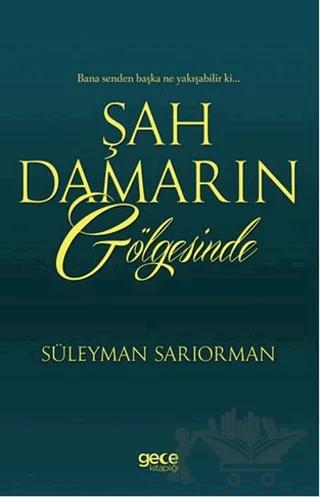 Şah Damarın Gölgesinde