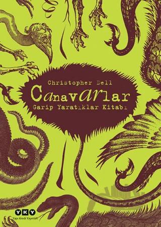 Canavarlar - Garip Yaratıklar Kitabı – Christopher Dell – Yapı Kredi Yayınları kitap kapağı