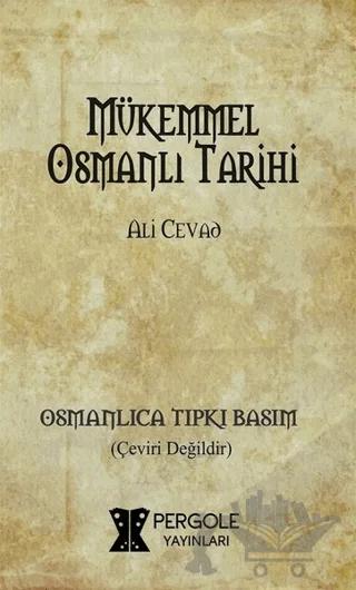 Mükemmel Osmanlı Tarihi (Osmanlıca Tıpkı Basım)
