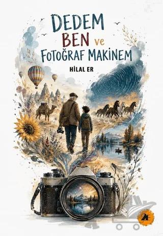 Dedem Ben ve Fotoğraf Makinem