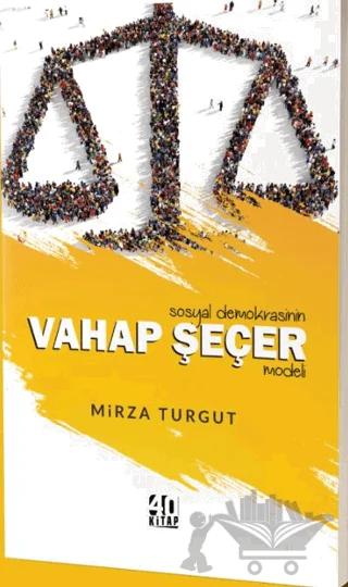 Sosyal Demokrasinin Vahap Seçer Modeli