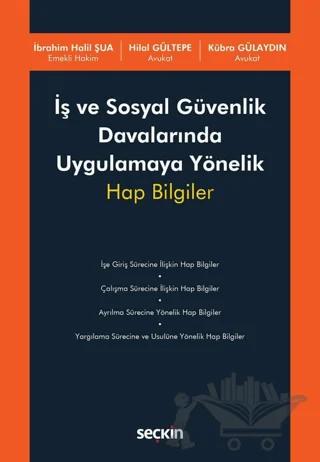 İş ve Sosyal Güvenlik Davalarında Uygulamaya Yönelik Hap Bilgiler