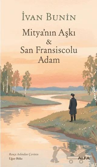 Mitya’nın Aşkı & San Fransiscolu Adam