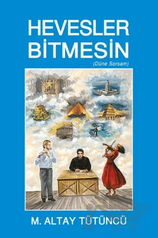 Hevesler Bitmesin