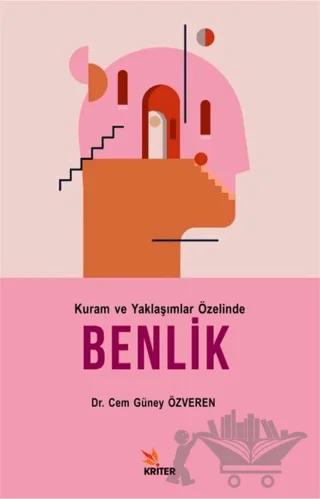 Kuram ve Yaklaşımlar Özelinde Benlik