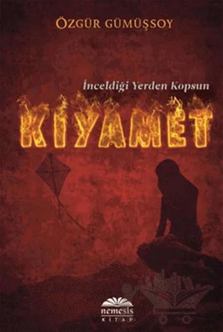 İnceldiği Yerden Kopsun Kıyamet