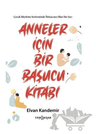 Anneler İçin Bir Başucu Kitabı