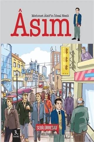 Mehmet Akif'in İdeal Nesli: Asım