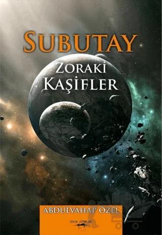 Subutay Zoraki Kaşifler