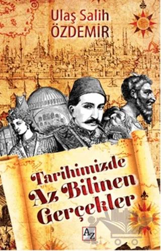 Tarihimizde Az Bilinen Gerçekler