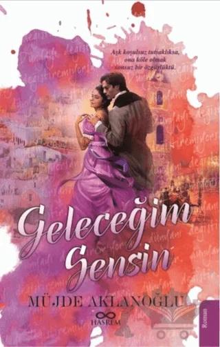 Geleceğim Sensin – Müjde Aklanoğlu – Hasrem Yayınları kitap kapağı