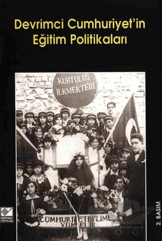 Devrimci Cumhuriyet’in Eğitim Politikaları