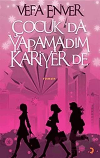 Çocuk da Yapamadım Kariyer de