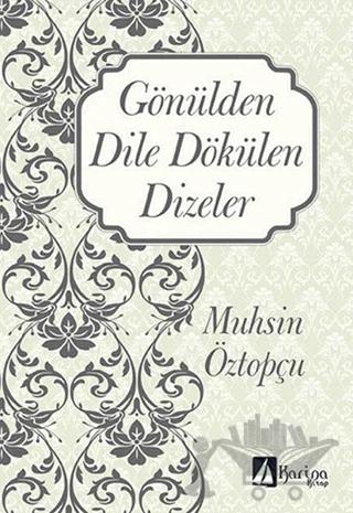Gönülden Dile Dökülen Dizeler