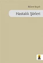 Hastalık Şiirleri (Şiir)