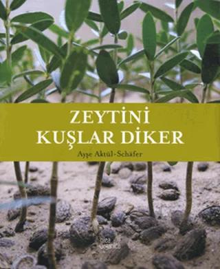 Zeytini Kuşlar Diker