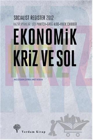 Ekonomik Kriz Ve Sol – Greg Albo, Leo Panitch, Vivek Chibber – Yordam Kitap kitap kapağı