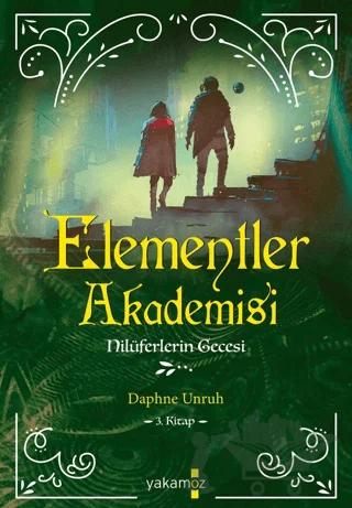 Elementler Akademisi-3 Nilüferlerin Gecesi