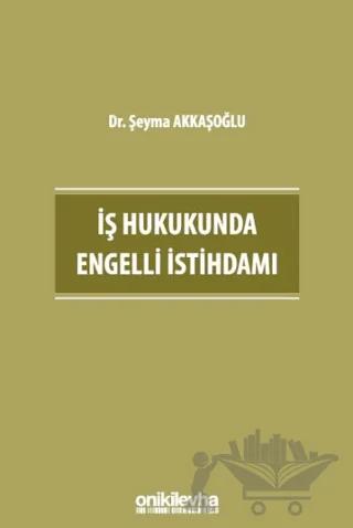 İş Hukukunda Engelli İstihdamı