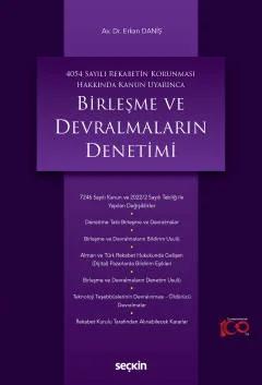 4054 Sayılı Rekabetin Korunması Hakkında Kanun UyarıncaBirleşme ve Devralmaların Denetimi
