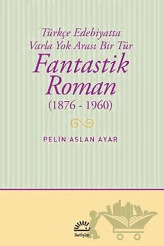 Fantastik Roman (1876-1960)