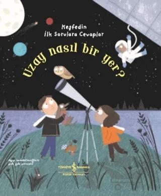 Uzay Nasıl Bir Yer?