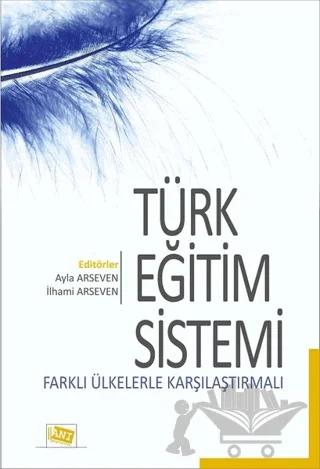 Türk Eğitim Sistemi Farklı Ülkelerle Karşılaştırmalı