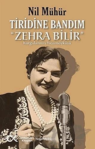 Tiridine Bandım - “Zehra Bilir”