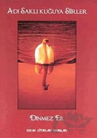 Adı Saklı Kuğuya Şiirler