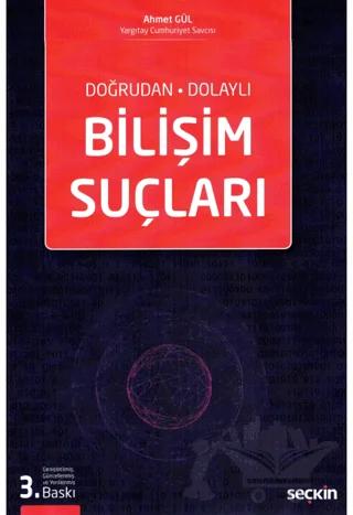 Bilişim Suçları – Ahmet Gül – Seçkin Yayıncılık kitap kapağı