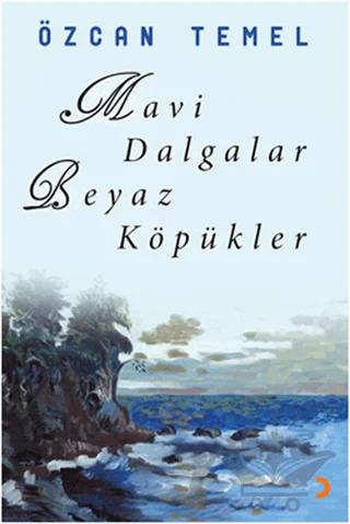 Mavi Dalgalar Beyaz Köpükler