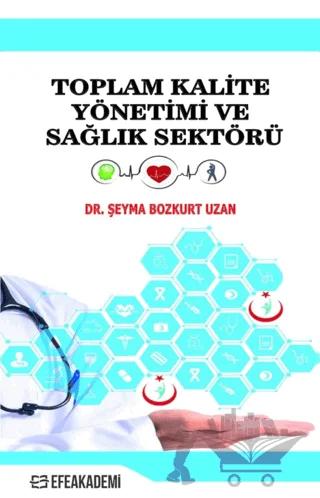 Toplam Kalite Yönetimi ve Sağlık Sektörü