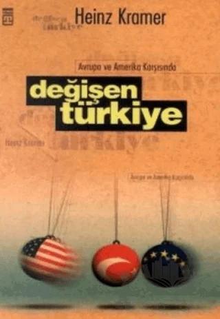Avrupa ve Amerika Karşısında Değişen Türkiye