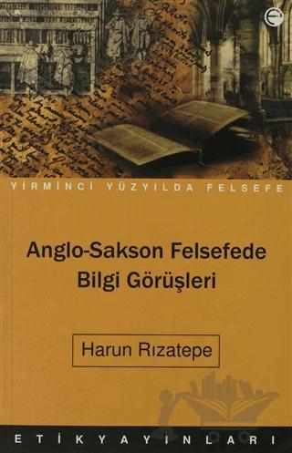 Anglo-Sakson Felsefede Bilgi Görüşleri