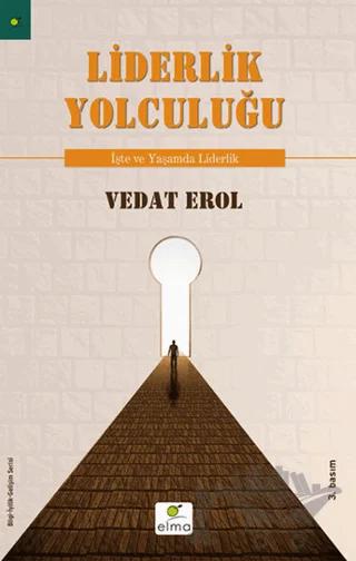 Liderlik Yolculuğum – Vedat Erol – ELMA Yayınevi kitap kapağı