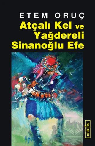 Atçalı Kel ve Yağdereli Sinanoğlu Efe