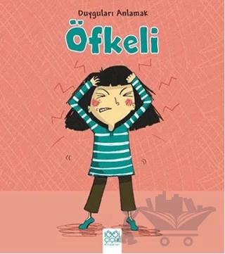 Duyguları Anlamak - Öfkeli