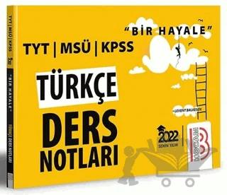 Bir Hayale Serisi TYT - KPSS - MSÜ Türkçe Ders Notları