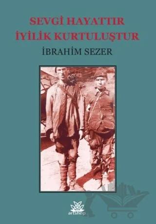 Sevgi Hayattır İyilik Kurtuluştur