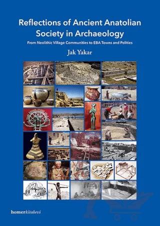 Reflections of Ancient Anatolian Society in Archaeology