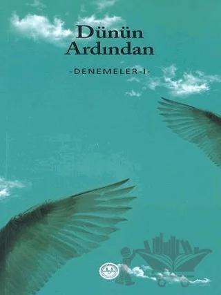 Dünün Ardından - Denemeler 1