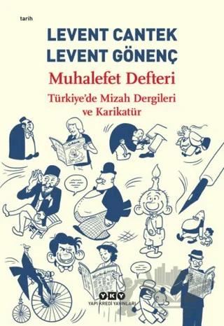 Muhalefet Defteri: Türkiye'de Mizah Dergileri ve Karikatür