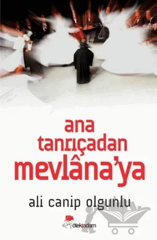 Ana Tanrıçadan Mevlana'ya