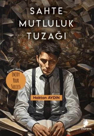 Sahte Mutluluk Tuzağı