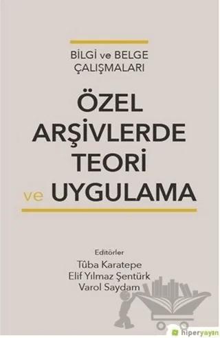 Özel Arşivlerde Teori ve Uygulama