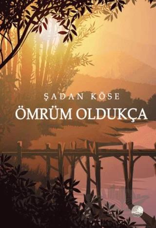 Ömrüm Oldukça