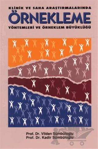 Klinik ve Saha Araştırmalarında Örnekleme Yöntemleri ve Örneklem Büyüklüğü