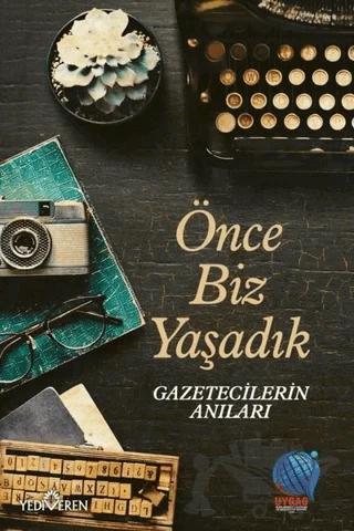 Önce Biz Yaşadık